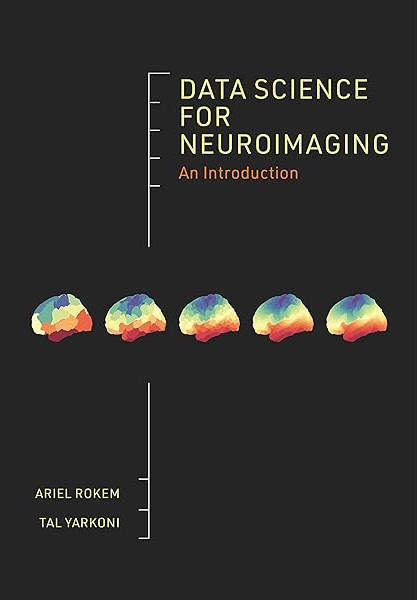 Couverture du livre "Data Science for Neuroimaging", de Ariel Rokem et Tal Yarkoni.