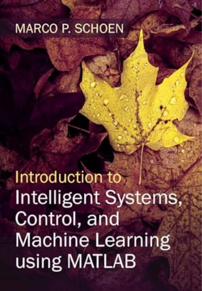 Couverture du livre "Introduction to intelligent systems, control, and machine learning using MATLAB".